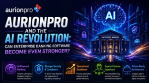 Aurionpro and the AI Revolution: Can Enterprise Banking Software Become Even Stronger?